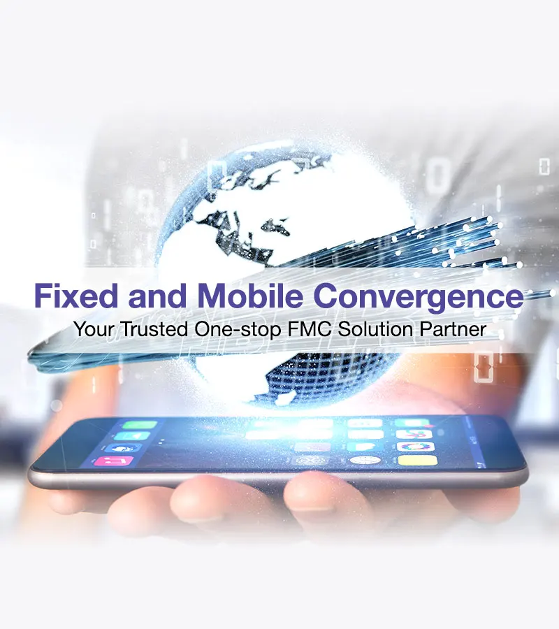Fixed and Mobile Convergence