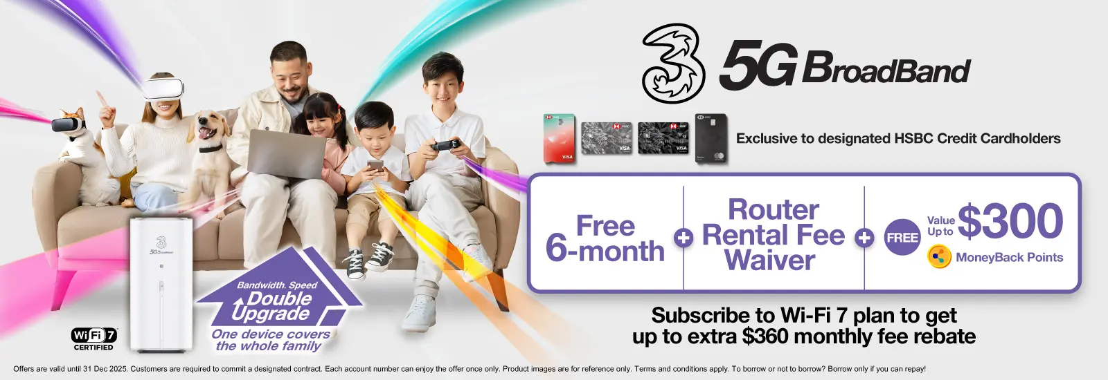 Exclusive to HSBC Credit Cardholders Offer: Free 6-month service fee plus Rental Fee Waiver!
