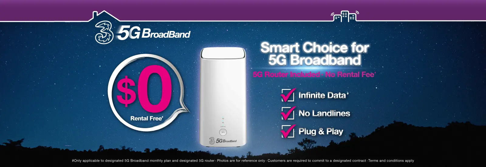 5G Broadband limited offer exclusively for Public Housing Estates and Home Ownership Scheme households! Get Infinite 5G Broadband data with Selected 5G Wi-Fi 6 Router for a monthly fee of $88!
