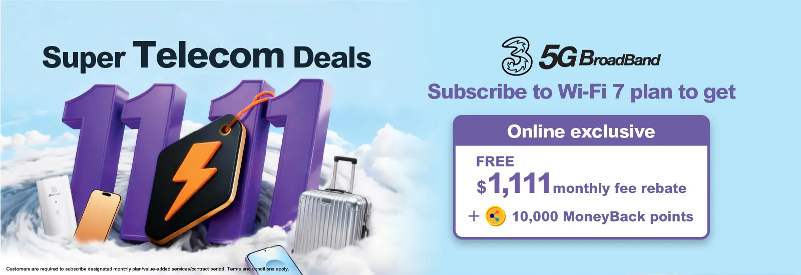 Subscribe to Wi-Fi 7 plan to get $1,111 monthly fee rebate + 10,000 MoneyBack points