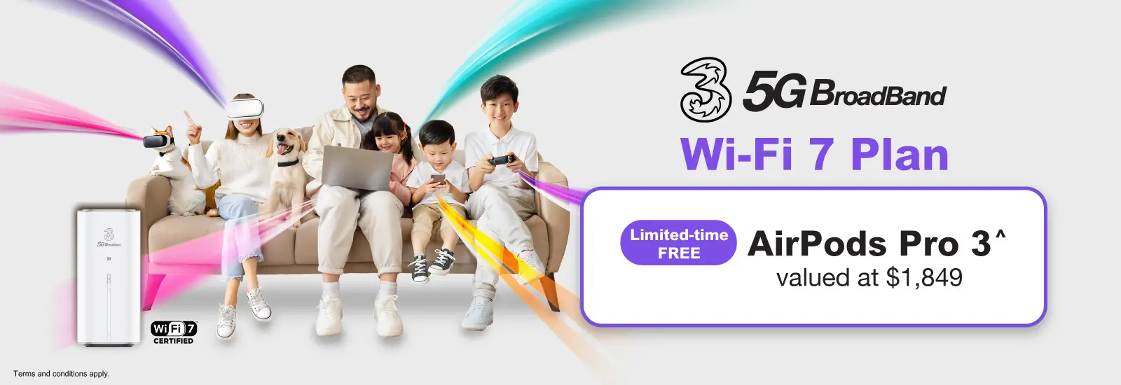 Limited-time FREE up to 4-month monthly fee or AirPods Pro 3, subscribe NOW and enjoy router rental fee waiver!