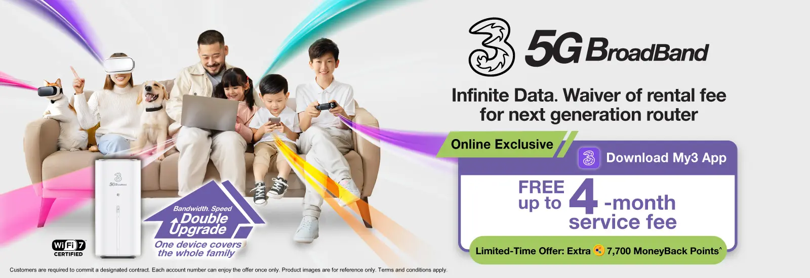 Limited-time FREE up to 4-month monthly fee, subscribe NOW and enjoy router rental fee waiver!