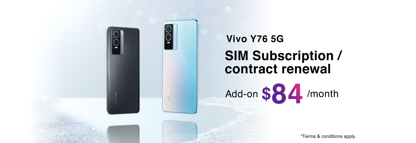 Vivo Y76 5G - Add-on $84/mth up upon SIM Subscription / contract renewal