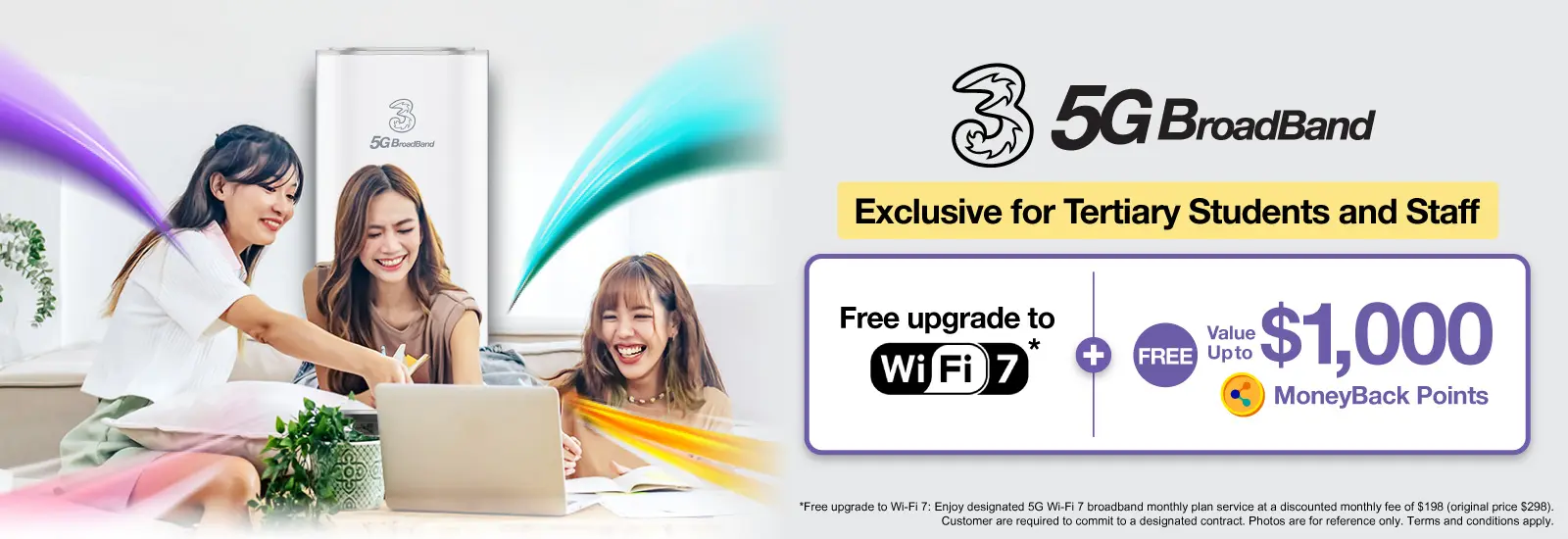 Back-to-School 5G Broadband Offer: Up to $4,800 rebate + $1,000 valued MB points! Wi-Fi 7 plan at just $198/month, no router rental fee—perfect for hall sharing!